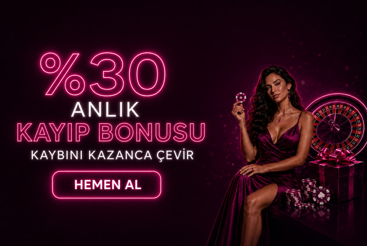 %30 ANLIK KAYIP BONUSU